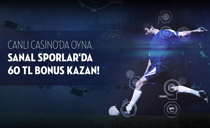 Canlı Casinoda Oyna Sanal Sporlarda Bonus Kazan